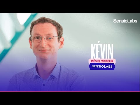 Rencontrez Kévin, Développeur chez SensioLabs