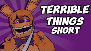 Terrible Things (SHORT)