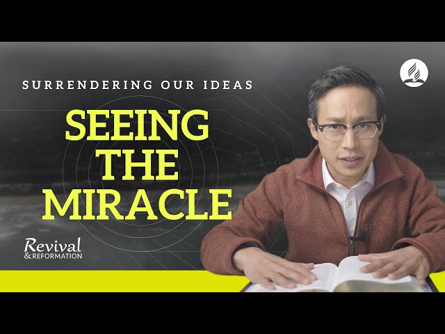 Lesson 2 - Seeing the Miracle | Surrendering our Ideas