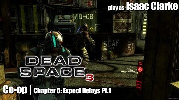 Dead Space 3 - Story Co-op | Chapter 5 Expect Delays Pt.1