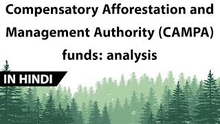 Compensatory Afforestation Fund Management & Planning Authority explained, Current Affairs 2018 screenshot 5