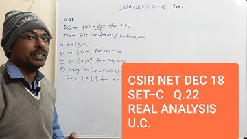 CSIR NET DEC-2018 Q.22 SET-C MATHS SOLUTION | Real Analysis | Uniformly Continuous