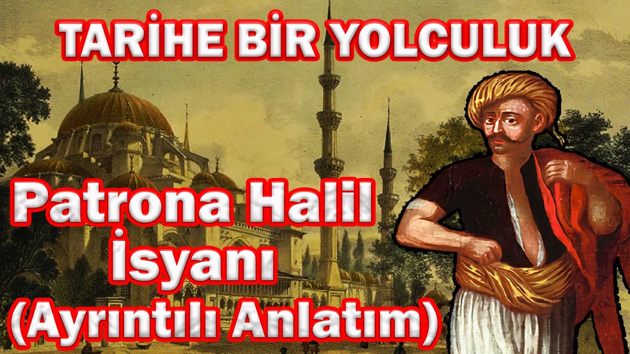 Patrona Halil: Osmanlı'da Büyük İsyan (Tek Parça)