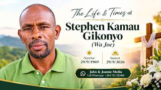 STEPHEN KAMAU GIKONYO FUNERAL SERVICE: TUESDAY 6TH OCTOBER 2026