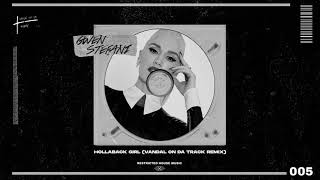 Gwen Stefani - Hollaback Girl (Vandal On Da Track Remix) (Restricted House Music 005) Resimi