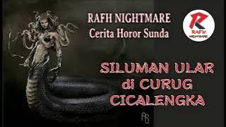 Cerita Horor Sunda - Jumat Kliwon | Siluman Ular di Curug Cicalengka