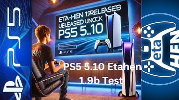 "🚀 ETA-HEN 1.9B Released! Unlock PS5 5.10 – Homebrew & More! 🔥"