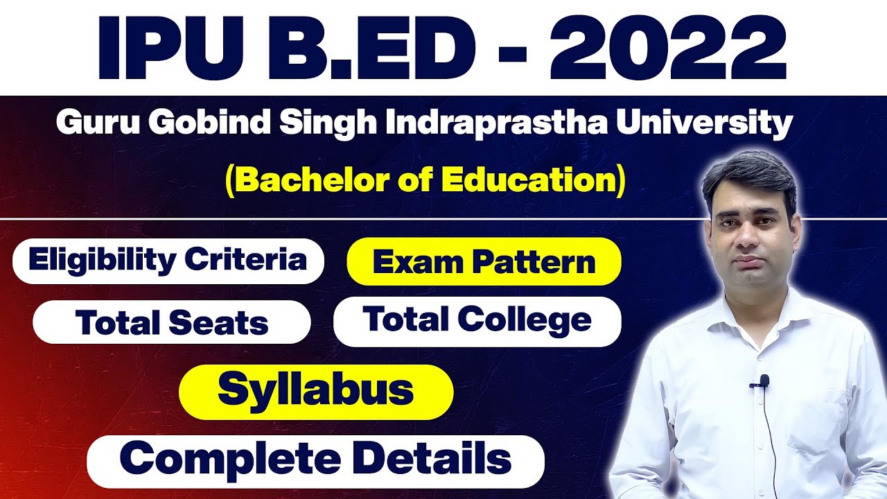 IPU B.ED 2022 IPU B.ED Complete Details IPU B.ED Preparation 2022