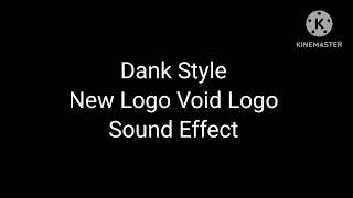 Dank Style New Logo Void Logo Sound Effect