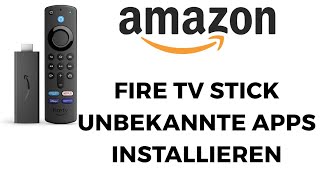 AMAZON FIRE TV STICK Unbekannte Apps Installieren