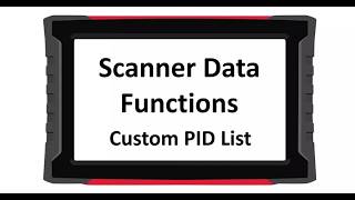 Scanner Data - Custom PID List | Getting Started | Snap-on Diagnostics