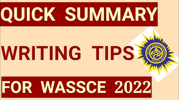 Quick Tips On How To Answer Summary Questions In Waec 2023