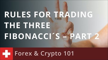 Trading Fibonacci Numbers: Rules for trading the Three Fibonacci´s – Part 2