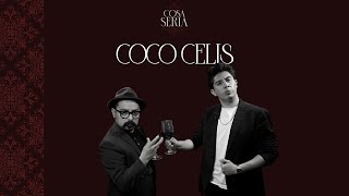 Cosa Seria T2 EP.03 Coco Celis