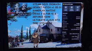 Steam Deck Crimson Desert v1.05 Gameplay Native [XeSS & FSR 4] & GeForce Now Ultimate RTX 5080 Cloud