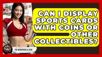 Can I Display Sports Cards With Coins Or Other Collectibles? - The Memorabilia Zone
