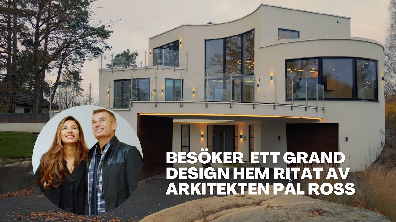 JAG BESÖKER ETT GRAND DESIGN HUS AV PÅL ROSS