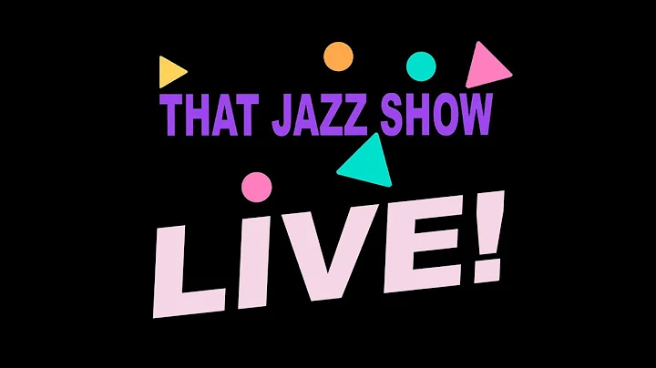 That Jazz Show LIVE in concert!