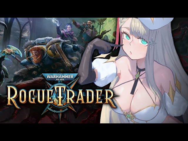 【WARHAMMER 40K: ROGUE TRADER】 I'M STILL IN THE TUTORIAL? (part 2) 【NIJISANJI EN | Aia Amare 】のサムネイル