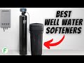 Best water softener for well water review  ultimate 2023 guide