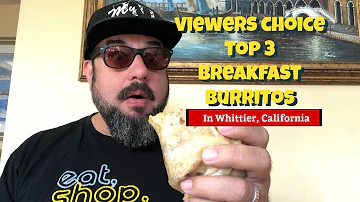Breakfast Burritos in Whittier California Viewers Choice / My Whittier