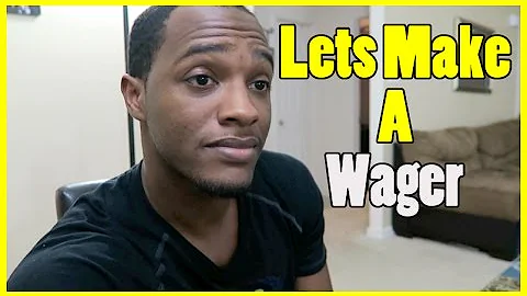 Lets Make a Wager