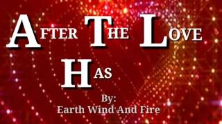 AFTER THE LOVE HAS GONE (Lyrics)=Earth Wind And Fire