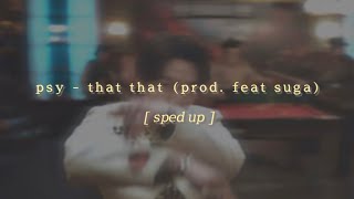 psy // that that ft. suga [sped up] ༊*·˚