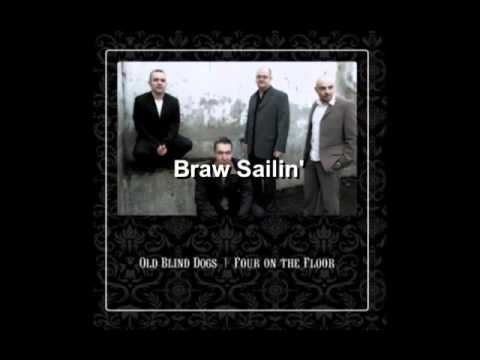 Braw Sailin' by the Old Blind Dogs