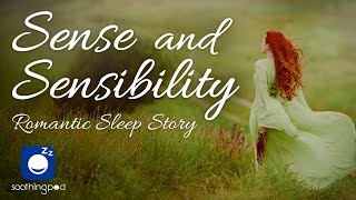 Bedtime Sleep Stories | 🎩 Sense and Sensibility 👠 | Romantic Love Sleep Story for Grown ups
