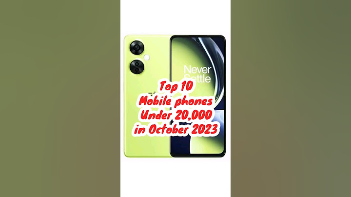 Top 10 mobiles under 20000 in october 2023 năm 2024