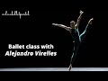 Ballet Class with Alejandro Virelles - Principal Ballet Dancer with Staatsballett Berlin