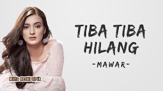 Mawar De Jongh - Tiba Tiba Hilang (Lyrics)