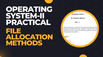 operating system-II practical assignment 2 (file allocation methods) solutions programs 2023