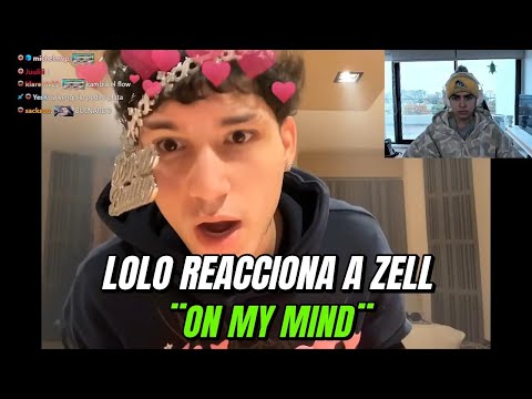 LOLO REACCIONA A ZELL ¨ON MY MIND¨