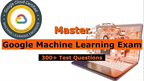 Google Professional Machine Learning Engineer Exam💯Test Questions 2025✅(Updated)