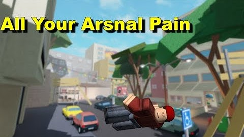 All Your Arsenal Pain in One Video #1