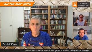 On the Mat @TPU with Pr Nick Kross - Youth Director, South Pacific division.