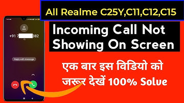 Realme C25Y Incoming call Not showing on Screen Problem Solution | All Realme Phone incoming call