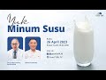 Yuk minum susu  good talk live 26 april 2023