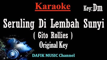 Seruling Dilembah Sunyi (Karaoke) Gito Rollies Original key Dm /Nada Asli