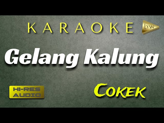 GELANG KALUNG KARAOKE Campursari COKEK-SRAGENAN class=