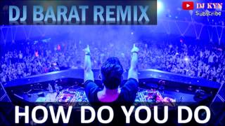 DJ Barat Remix How Do You Do