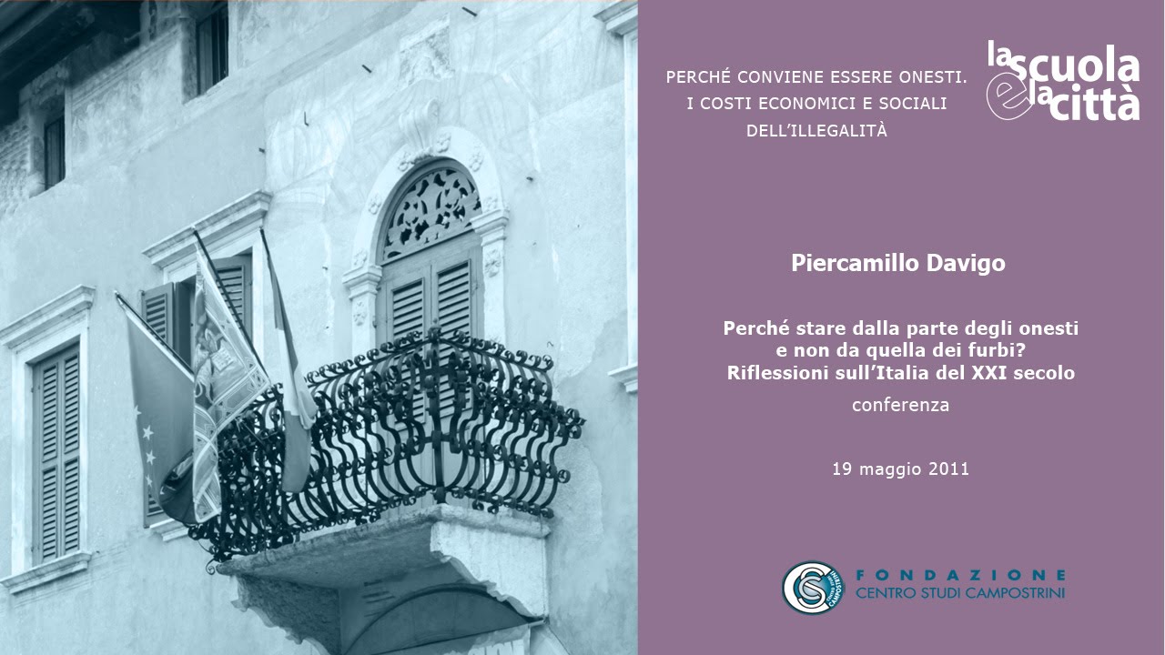 Piercamillo Davigo - Perché stare dalla parte degli onesti e non da quella dei furbi? - 19/05/2011