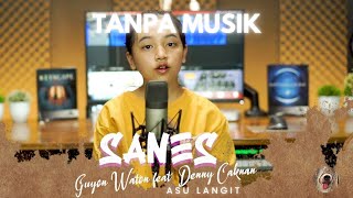 TANPA MUSIK Sanes - Nayla Fardila ( Guyon Waton feat Denny Caknan )