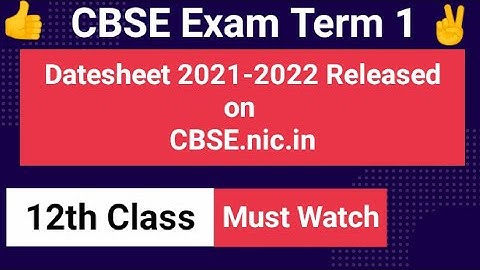 CBSE Datesheet | Class XII |Term 1 | 2021-2022