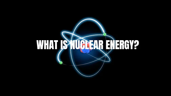 What is Nuclear Energy?