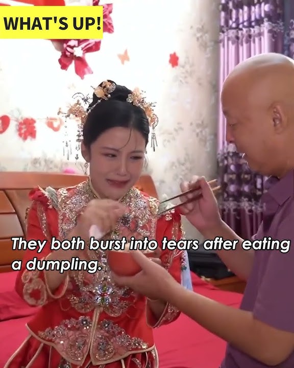 Father fed his daughter dumplings before she got married