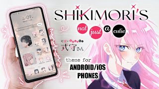 💕 how to make an anime theme on your phone - shikimori's not just a cutie (all icons customized) screenshot 2