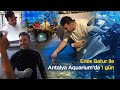 Enes Batur'la Antalya Aquarium'da 1 Günün Hikayesi